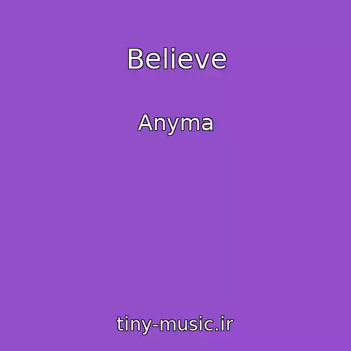 کاور آهنگ Believe از Anyma