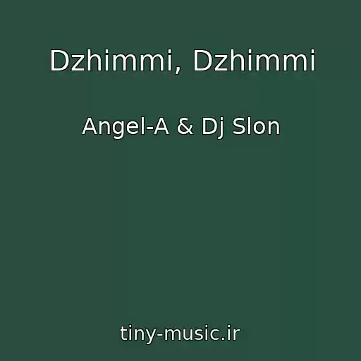 کاور آهنگ Dzhimmi, Dzhimmi از Angel-A & Dj Slon