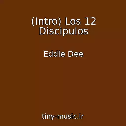 کاور آهنگ (Intro) Los 12 Discipulos از Eddie Dee