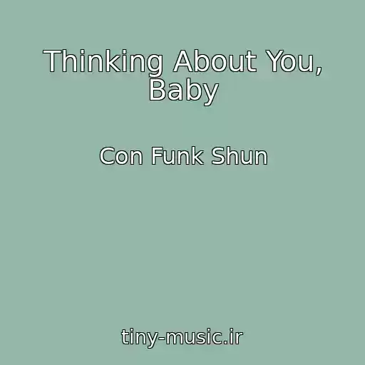 کاور آهنگ Thinking About You, Baby از Con Funk Shun