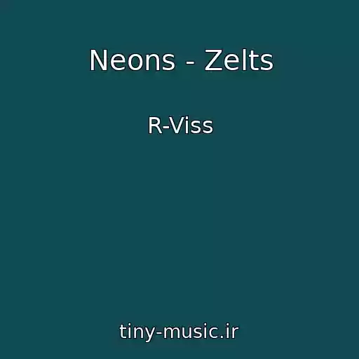 کاور آهنگ Neons - Zelts از R-Viss