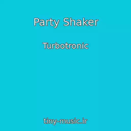 کاور آهنگ Party Shaker از Turbotronic