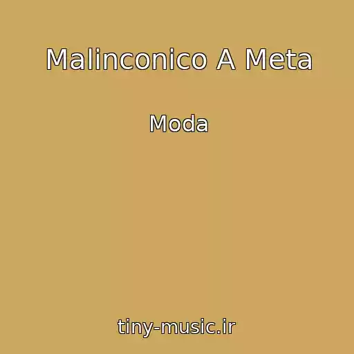 کاور آهنگ Malinconico A Meta از Moda
