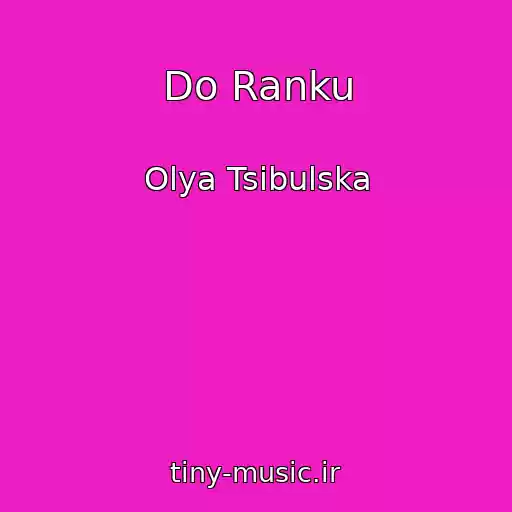 کاور آهنگ Do Ranku از Olya Tsibulska