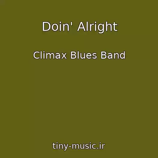 کاور آهنگ Doin' Alright از Climax Blues Band