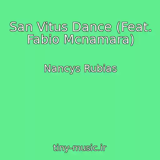 کاور آهنگ San Vitus Dance (Feat. Fabio Mcnamara) از Nancys Rubias