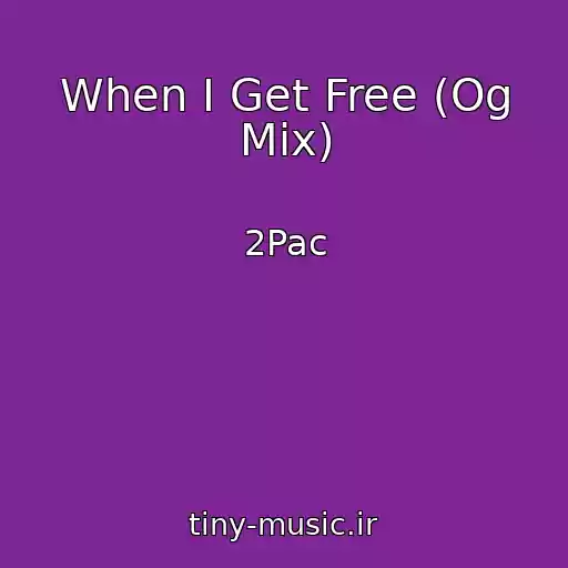 کاور آهنگ When I Get Free (Og Mix) از 2Pac