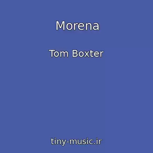کاور آهنگ Morena از Tom Boxter