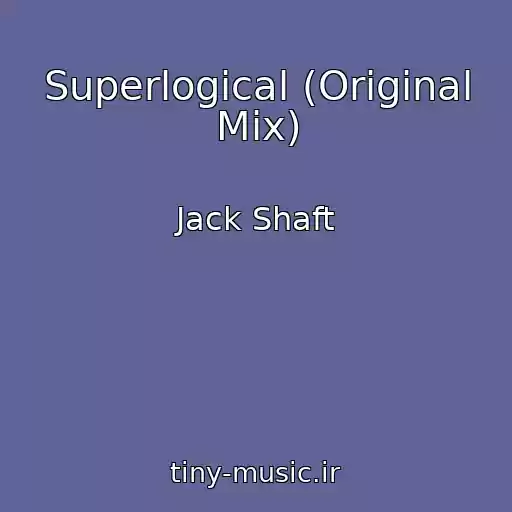 کاور آهنگ Superlogical (Original Mix) از Jack Shaft