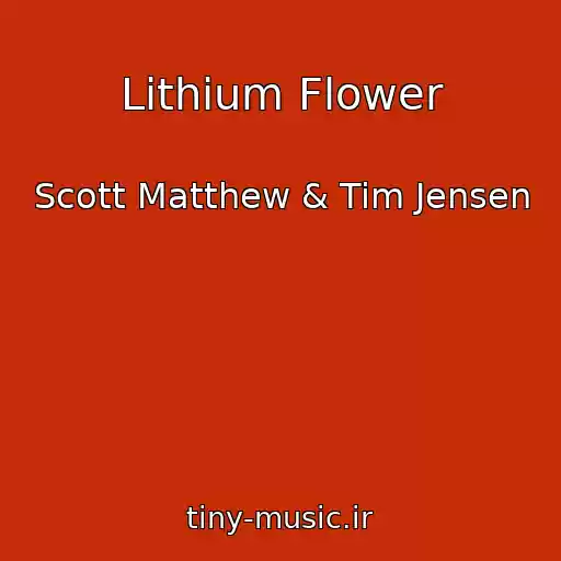 کاور آهنگ Lithium Flower از Scott Matthew & Tim Jensen
