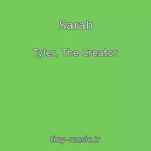 کاور آهنگ Sarah از Tyler, The Creator