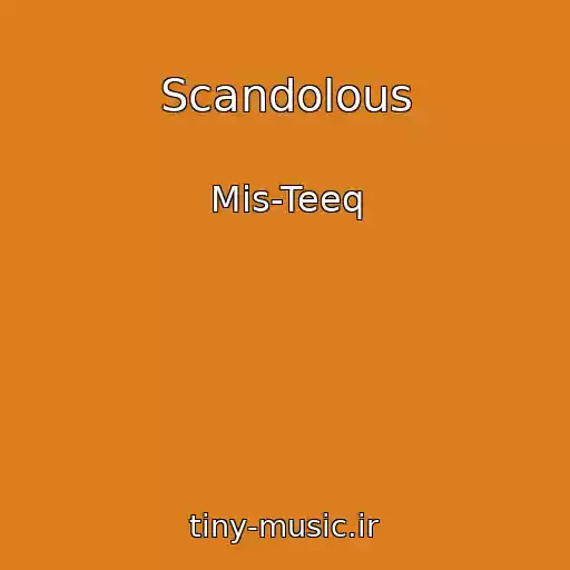 کاور آهنگ Scandolous از Mis-Teeq