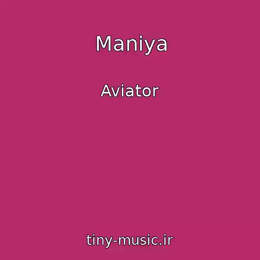 کاور آهنگ Maniya از Aviator