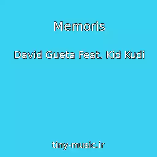 کاور آهنگ Memoris از David Gueta Feat. Kid Kudi
