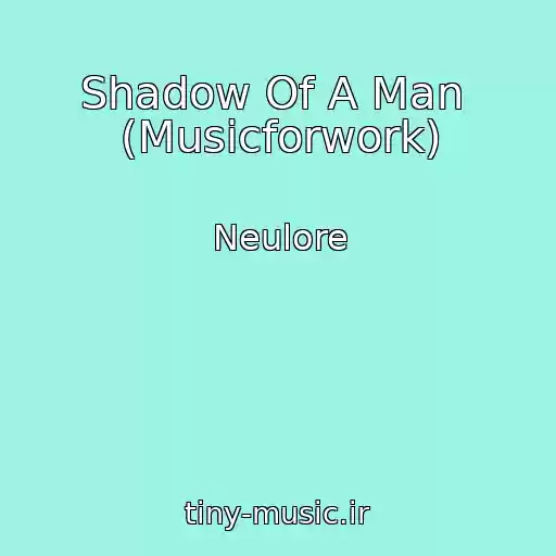 کاور آهنگ Shadow Of A Man  (Musicforwork) از Neulore