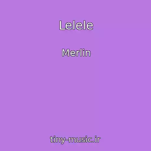 کاور آهنگ Lelele از Merlin