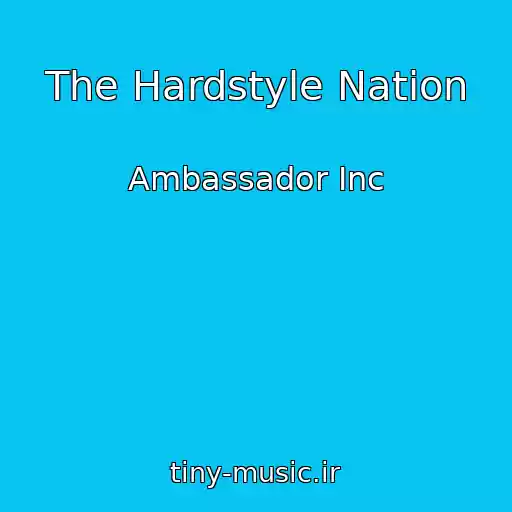 کاور آهنگ The Hardstyle Nation از Ambassador Inc