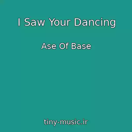 کاور آهنگ I Saw Your Dancing از Ase Of Base