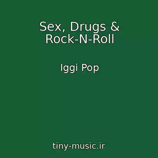 کاور آهنگ Sex, Drugs & Rock-N-Roll از Iggi Pop