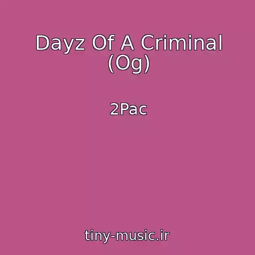 کاور آهنگ Dayz Of A Criminal (Og) از 2Pac