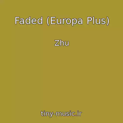کاور آهنگ Faded (Europa Plus) از Zhu