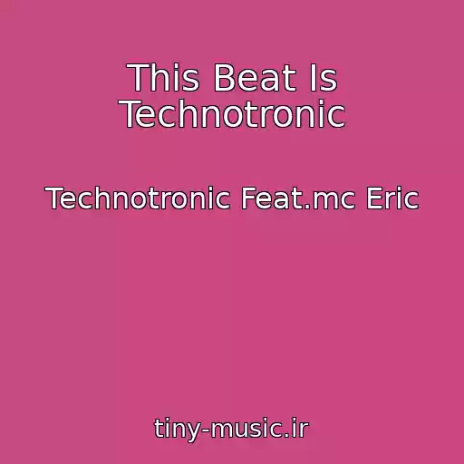 کاور آهنگ This Beat Is Technotronic از Technotronic Feat.mc Eric