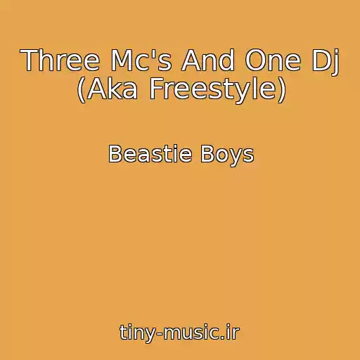 کاور آهنگ Three Mc's And One Dj (Aka Freestyle) از Beastie Boys