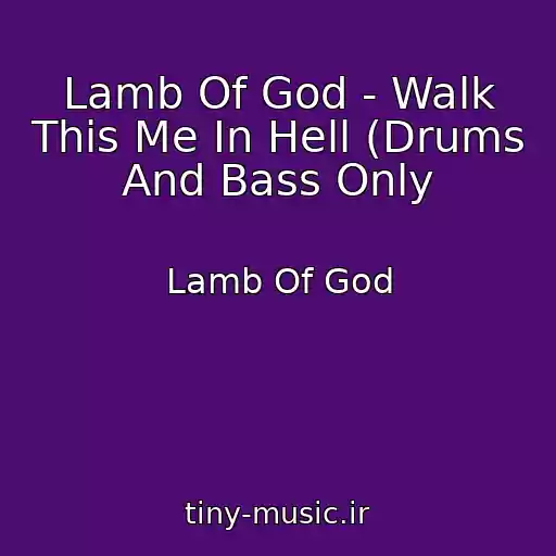 کاور آهنگ Lamb Of God - Walk This Me In Hell (Drums And Bass Only از Lamb Of God