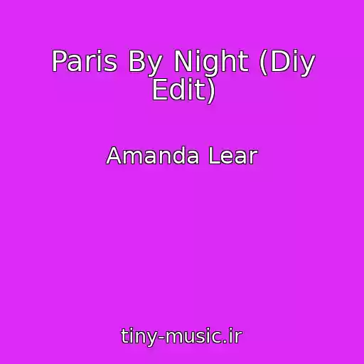 کاور آهنگ Paris By Night (Diy Edit) از Amanda Lear