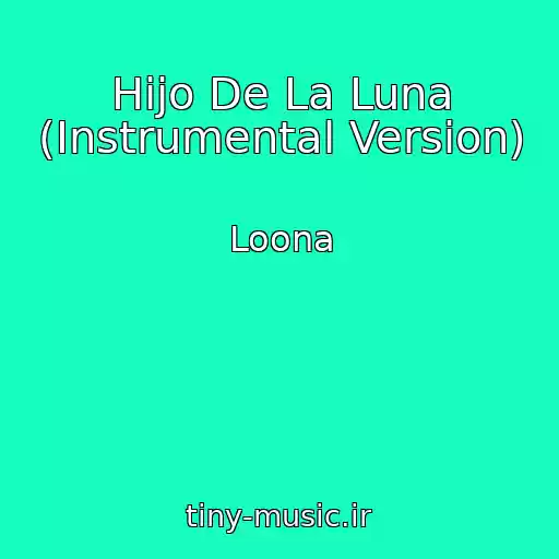 کاور آهنگ Hijo De La Luna (Instrumental Version) از Loona