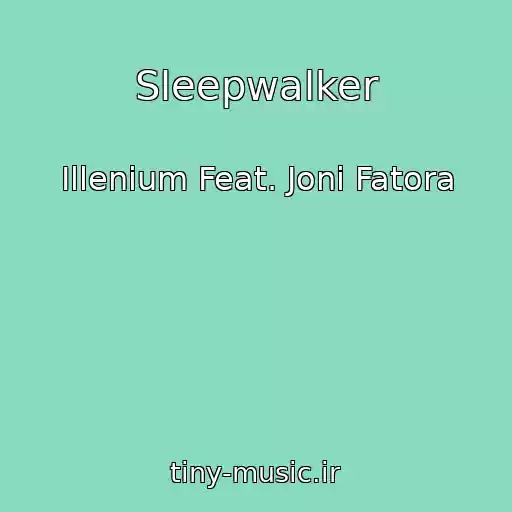 کاور آهنگ Sleepwalker از Illenium Feat. Joni Fatora