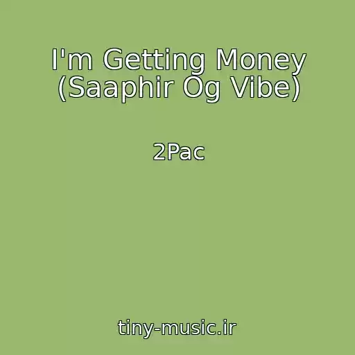 کاور آهنگ I'm Getting Money (Saaphir Og Vibe) از 2Pac