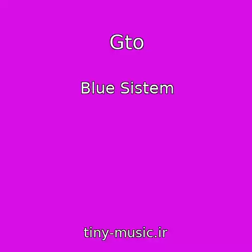 کاور آهنگ Gto از Blue Sistem