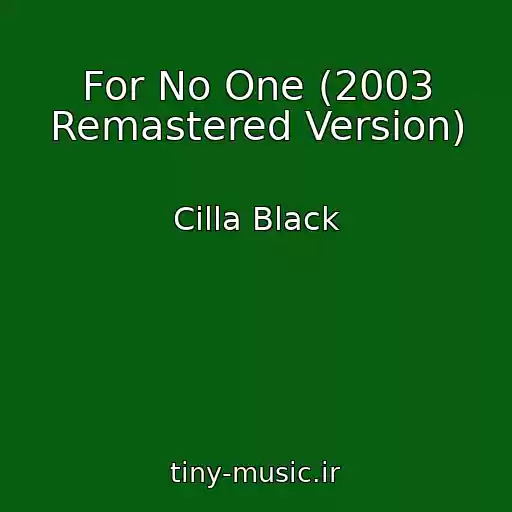 کاور آهنگ For No One (2003 Remastered Version) از Cilla Black