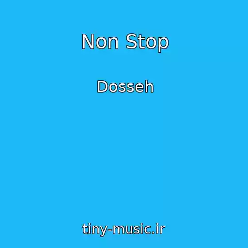 کاور آهنگ Non Stop از Dosseh