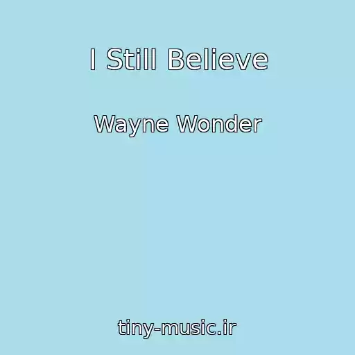 کاور آهنگ I Still Believe از Wayne Wonder