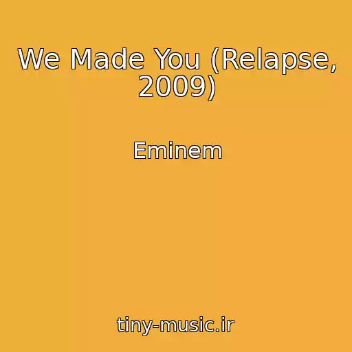 کاور آهنگ We Made You (Relapse, 2009) از Eminem