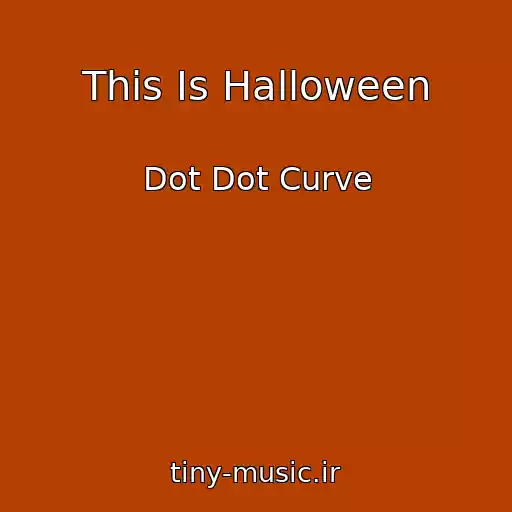 کاور آهنگ This Is Halloween از Dot Dot Curve
