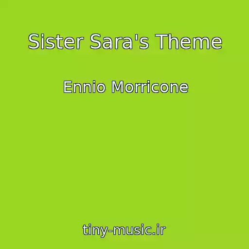 کاور آهنگ Sister Sara's Theme از Ennio Morricone