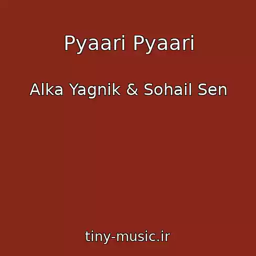 کاور آهنگ Pyaari Pyaari از Alka Yagnik & Sohail Sen