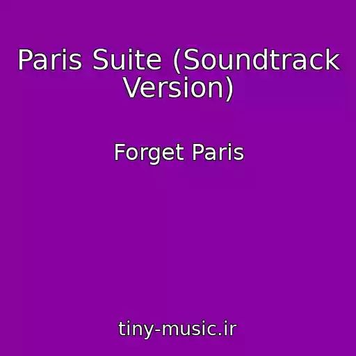 کاور آهنگ Paris Suite (Soundtrack Version) از Forget Paris