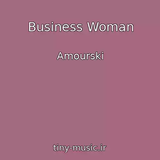کاور آهنگ Business Woman از Amourski