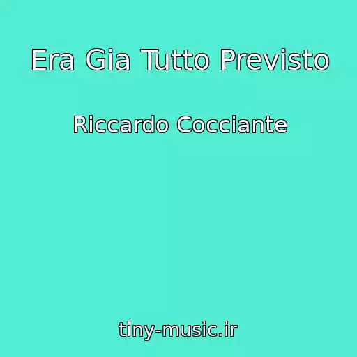 کاور آهنگ Era Gia Tutto Previsto از Riccardo Cocciante