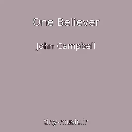 کاور آهنگ One Believer از John Campbell
