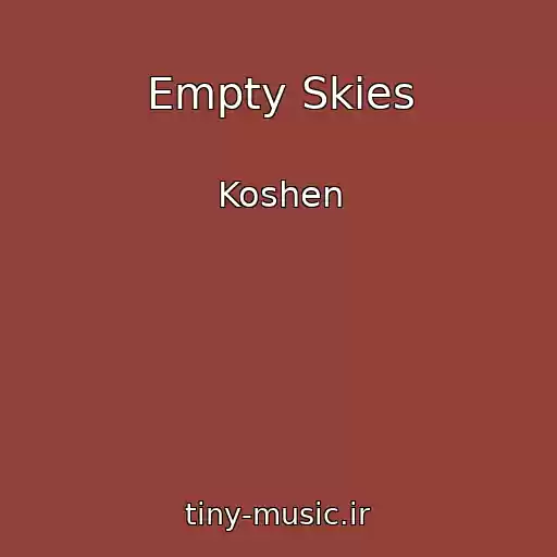 کاور آهنگ Empty Skies از Koshen
