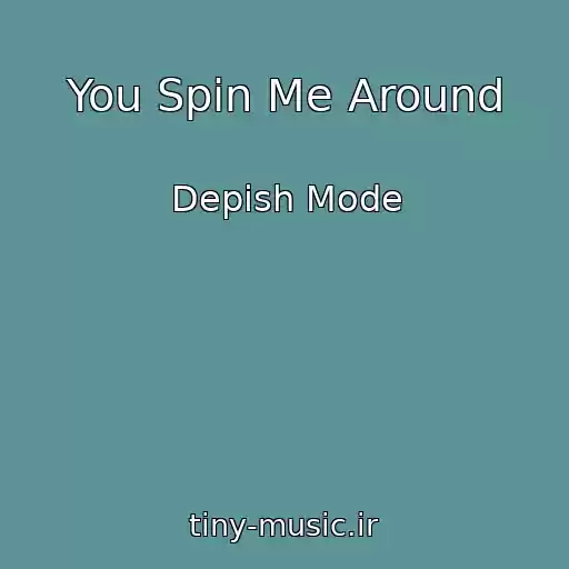کاور آهنگ You Spin Me Around از Depish Mode