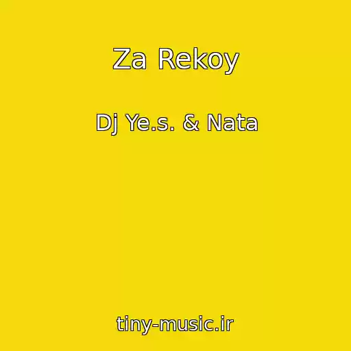 کاور آهنگ Za Rekoy از Dj Ye.s. & Nata