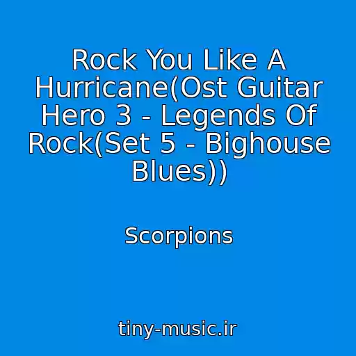 کاور آهنگ Rock You Like A Hurricane(Ost Guitar Hero 3 - Legends Of Rock(Set 5 - Bighouse Blues)) از Scorpions