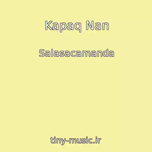 کاور آهنگ Kapaq Nan از Salasacamanda