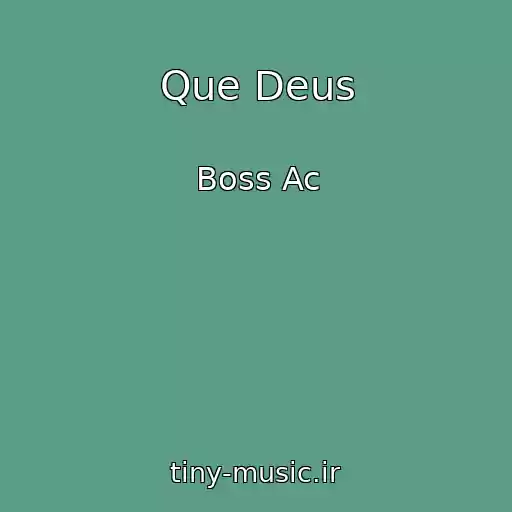 کاور آهنگ Que Deus از Boss Ac
